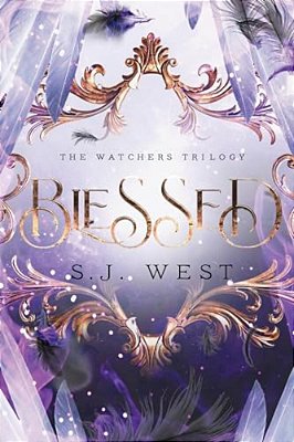 Blessed: The Watchers Trilogy-..