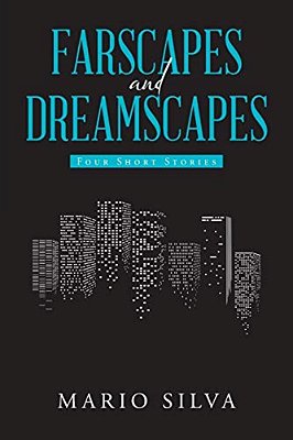 Farscapes And Dreamscapes: Four Short Stories-..
