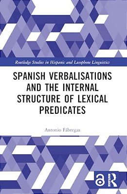 Spanish Verbalisations And The Internal Structure Of Lexical Predicates-..