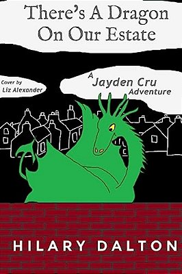 There's A Dragon On Our Estate: A Jayden Cru Adventure-..