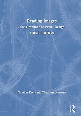 Reading Images: The Grammar Of Visual Design-..