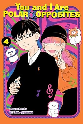 You And I Are Polar Opposites, Vol. 4-..