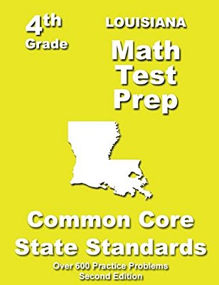 Louisiana 4Th Grade Math Test Prep: Common Core Learning Standards-..