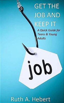 Get The Job And Keep It-..