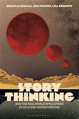 Story Thinking And The Real-World Applications Of Sci-Fi And Fantasy Writing-..