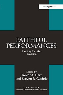 Faithful Performances: Enacting Christian Tradition-..