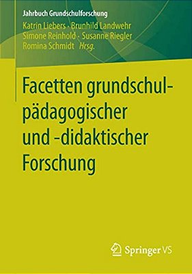 Facetten Grundschulpädagogischer Und -Didaktischer Forschung-..