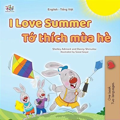 I Love Summer (English Vietnamese Bilingual Children's Book)-..