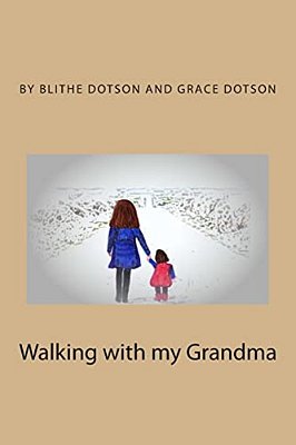 Walking With My Grandma: Out To See What We Can See-..