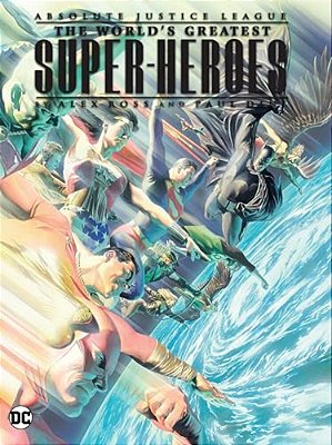 Justice League: The World's Greatest Superheroes By Alex Ross & Paul Dini (New Edition)-..