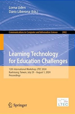 Learning Technology For Education Challenges: 12Th International Workshop, Ltec 2024, Kaohsiung, Taiwan, July 29 - August 1, 2024, Proceedings-..