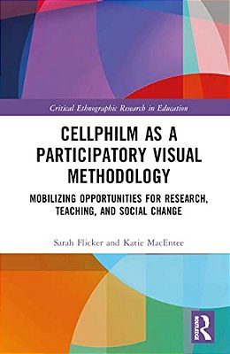 Cellphilm As A Participatory Visual Method: Mobilizing Opportunities For Research, Teaching, And Social Change-..