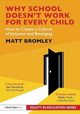 Why School Doesn't Work For Every Child: How To Create A Culture Of Inclusion And Belonging-..