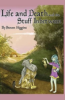 Life And Death And The Stuff In-Between-..