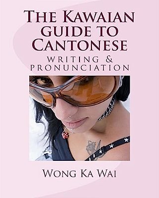 The Kawaian Guide To Cantonese Writing And Pronunciation-..