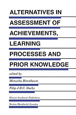 Alternatives In Assessment Of Achievements, Learning Processes And Prior Knowledge-..