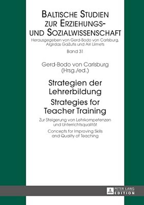 Strategien Der Lehrerbildung/Strategies For Teacher Training: Zur Steigerung Von Lehrkompetenzen Und Unterrichtsqualitaet/Concepts For Improving S-..