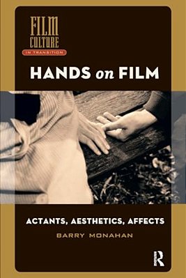 Hands On Film: Actants, Aesthetics, Affects-..