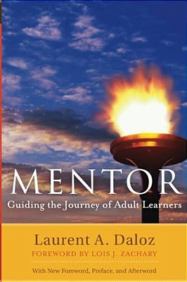 Mentor: Guiding The Journey Of Adult Learners (With New Foreword, Introduction, And Afterword)-..