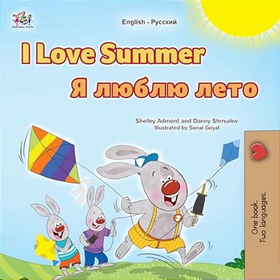 I Love Summer (English Russian Bilingual Children's Book)-..