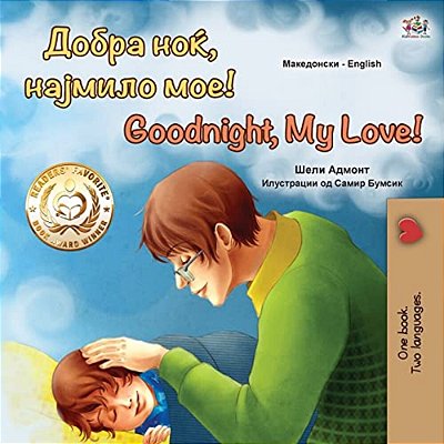 Goodnight, My Love! (Macedonian English Bilingual Book For Kids)-..