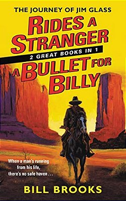 Rides A Stranger + A Bullet For Billy: The Journey Of Jim Glass-..