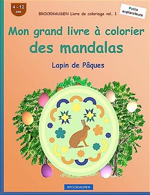 Brockhausen Livre De Coloriage Vol. 1 - Mon Grand Livre À Colorier Des Mandalas: Lapin De Pâques-..