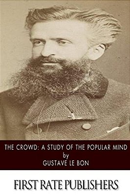 The Crowd: A Study Of The Popular Mind-..