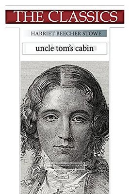 Harriet Beecher Stowe, Uncle Tom's Cabin-..