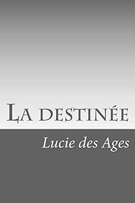 La Destinée-..