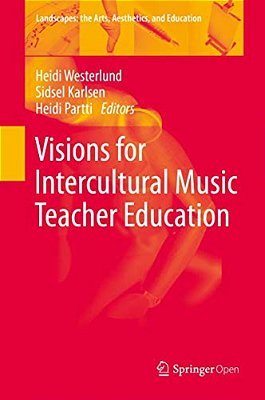 Visions For Intercultural Music Teacher Education-..