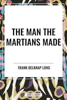 Man The Martians Made-..