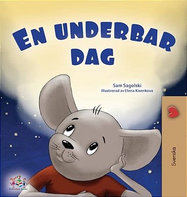 A Wonderful Day (Swedish Book For Kids)-..