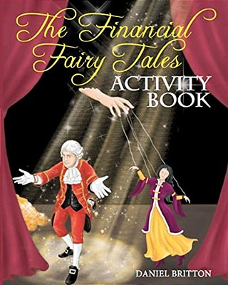 The Financial Fairy Tales: Activity Book-..