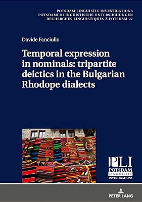 Temporal Expression In Nominals: Tripartite Deictics In The Bulgarian Rhodope Dialects-..