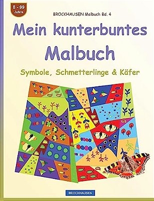 Brockhausen Malbuch Bd. 4 - Mein Kunterbuntes Malbuch: Symbole, Schmetterlinge & Käfer-..