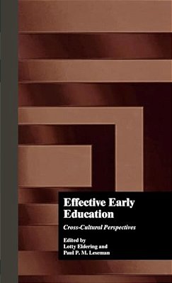 Effective Early Childhood Education: Cross-Cultural Perspectives-..
