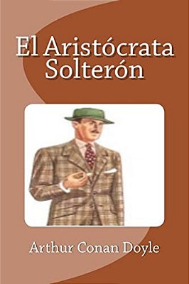 El Aristócrata Solterón-..