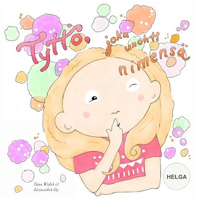 Tyttö, Joka Unohti Nimensä Helga-..