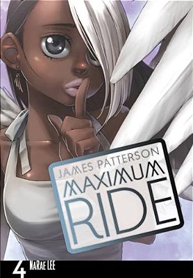 Maximum Ride: The Manga, Vol. 4-..