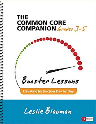 The Common Core Companion: Booster Lessons, Grades 3-5: Elevating Instruction Day By Day-..