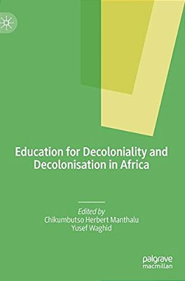 Education For Decoloniality And Decolonisation In Africa-..