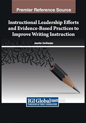 Instructional Leadership Efforts And Evidence-Based Practices To Improve Writing Instruction-..