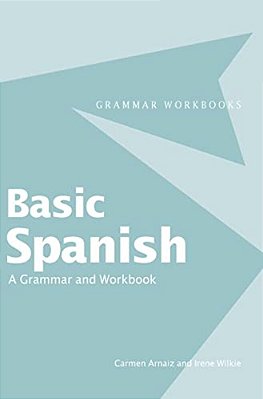 Basic Spanish: A Grammar And Workbook-..