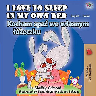 I Love To Sleep In My Own Bed (English Polish Bilingual Book)-..