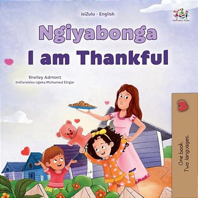 I Am Thankful (Zulu English Bilingual Children's Book)-..
