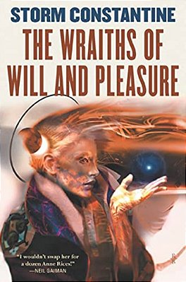 The Wraiths Of Will And Pleasure: The First Book Of The Wraeththu Histories-..