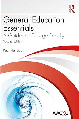 General Education Essentials: A Guide For College Faculty-..