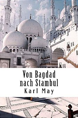 Von Bagdad Nach Stambul-..