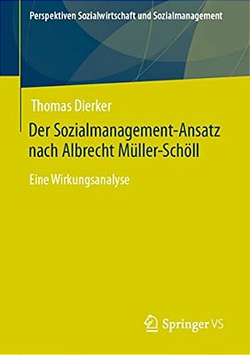 Der Sozialmanagement-Ansatz Nach Albrecht Müller-Schöll: Eine Wirkungsanalyse-..